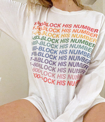 1-800-BLOCK HIS NUMBER Long Sleeve T-Shirt